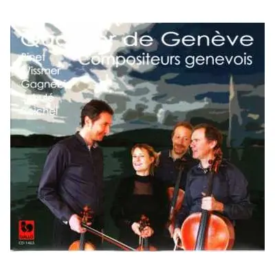 CD Quatuor De Geneve: Compositeurs Genevois