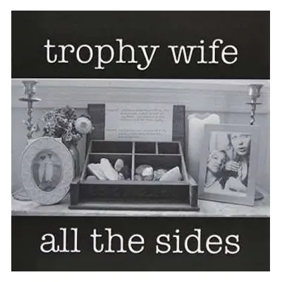 CD Trophy Wife: All The Sides