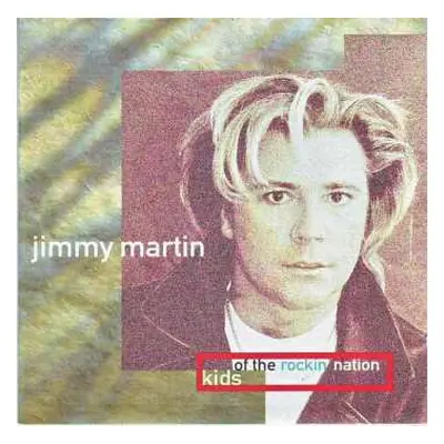 CD Jimmy Martin: Kids Of The Rockin' Nation