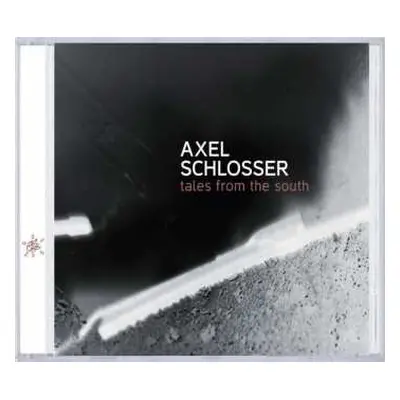 CD Axel Schlosser: Tales From The South