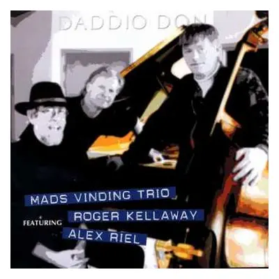 CD Mads Vinding Trio: Daddio Don