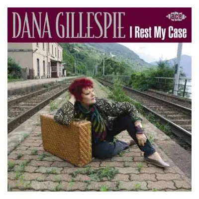 CD Dana Gillespie: I Rest My Case