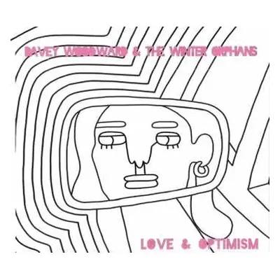 CD Davey Woodward And The Winter Orphans: Love And Optimism DIGI