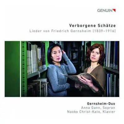 CD Friedrich Gernsheim: Verborgene Schätze (Lieder Von Franz Gernsheim (1839–1916))