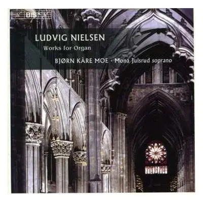 CD Ludvig Nielsen: Orgelwerke