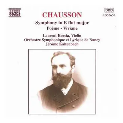 CD Ernest Chausson: Symphony In B Flat Major • Poème • Viviane