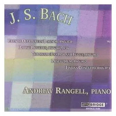 CD Johann Sebastian Bach: French Overture In B Minor, Little Prelude & Other Keyboard Works