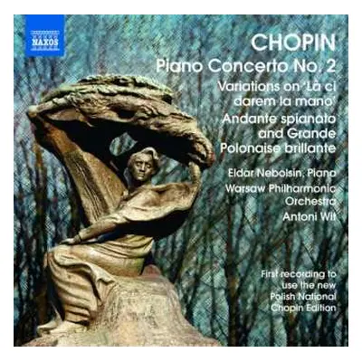 CD Frédéric Chopin: Piano Concerto No. 2 / Variations On 'Là Ci Darem La Mano' / Andante Spianat