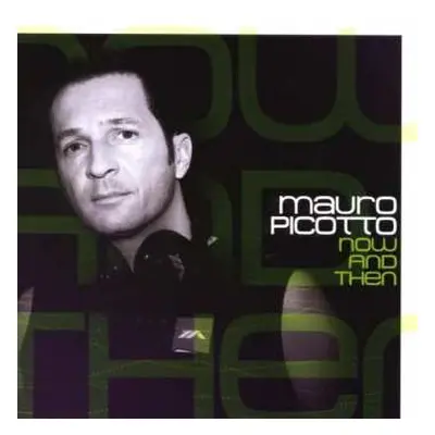 CD Mauro Picotto: Now And Then