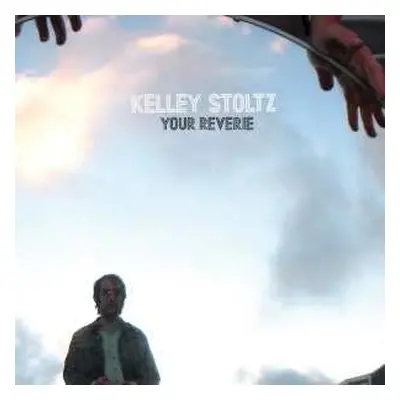 SP Kelley Stoltz: Your Reverie