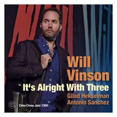 CD Will Vinson: It's Alright With Three