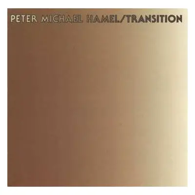 2CD Peter Michael Hamel: Transition