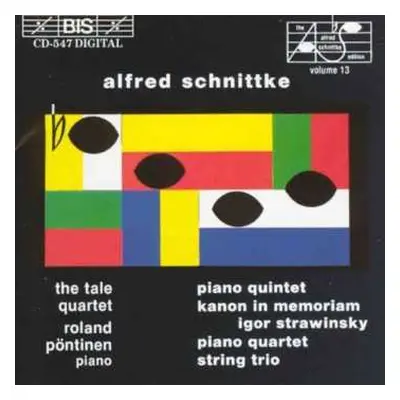 CD Alfred Schnittke: Piano Quintet; Kanon In Memoriam Igor Stravinsky; Piano Quartet; String Tri