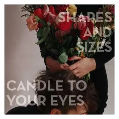 CD Shapes And Sizes: Candle To Your Eyes