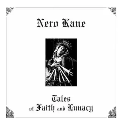 LP Nero Kane: Tales Of Faith And Lunacy LTD | CLR