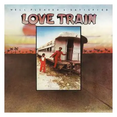 LP Well Pleased And Satisfied: Love Train