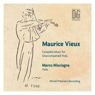 2CD Marco Misciagna: Maurice Vieux Complete Music for Unaccompanied Viola