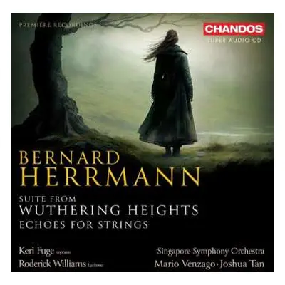 SACD Bernard Herrmann: Wuthering Heights-suite Für Sopran, Bariton & Orchester