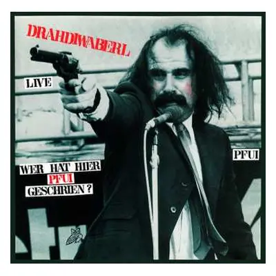 2LP Drahdiwaberl: Live - Wer Hat Hier Pfui Geschrien? CLR | LTD | NUM