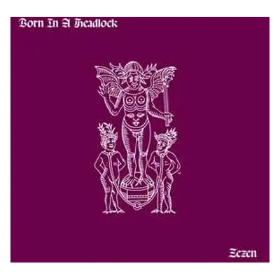 LP Born In A Headlock: Zazen