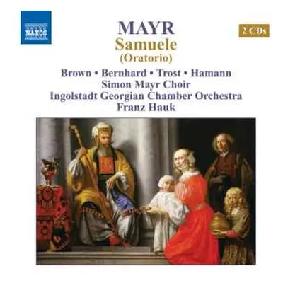 2CD Johannes Simon Mayr: Samuele (Oratorio)