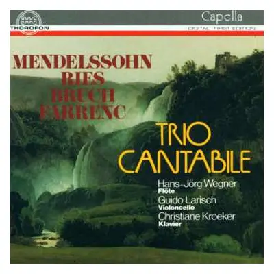 CD Trio Cantabile: Mendelssohn ‧ Ries ‧ Bruch ‧ Farrenc