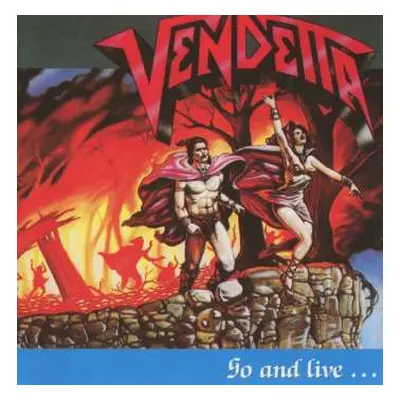 CD Vendetta: Go And Live...Stay And Die