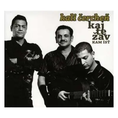 CD Kali Čercheň: Kaj Te Zav (Kam Ísť)