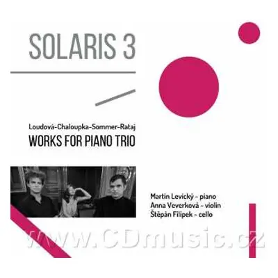 CD Solaris 3: Loudová-Chaloupka-Sommer-Rataj: Works for Piano Trio