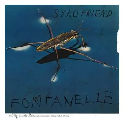 LP Syko Friend: Fontanelle