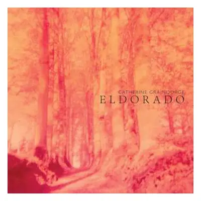 LP Catherine Graindorge: Eldorado