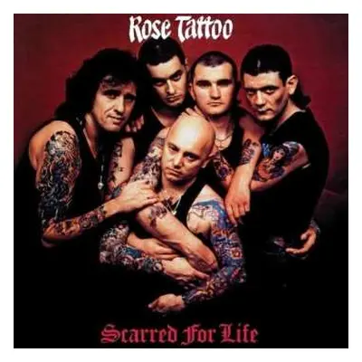 LP Rose Tattoo: Scarred For Life