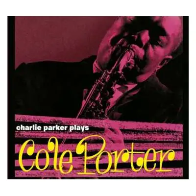 CD Charlie Parker: Charlie Parker Plays Cole Porter