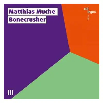 CD Matthias Muche: Bonecrusher