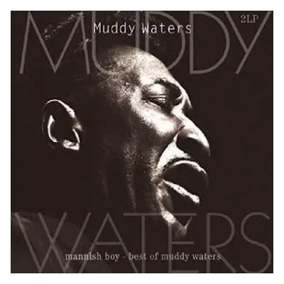 2LP Muddy Waters: Mannish Boy - Best Of Muddy Waters