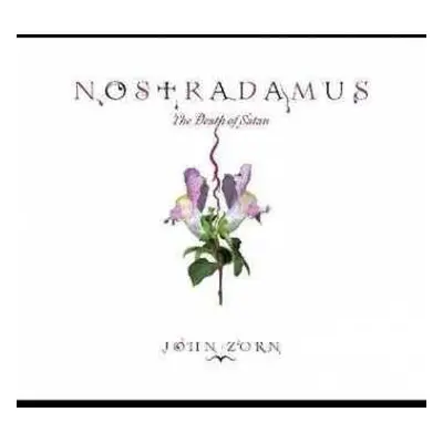 CD John Zorn: Nostradamus (The Death Of Satan)