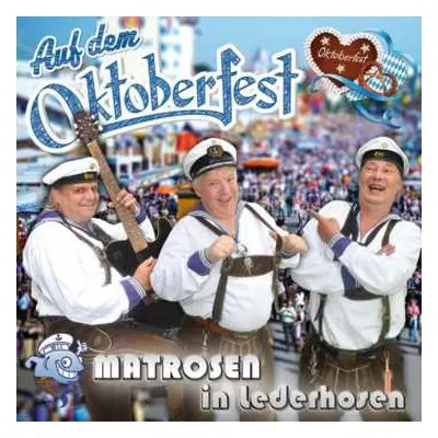 CD Matrosen In Lederhosen: Auf Dem Oktoberfest