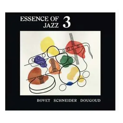 CD Lucien Bovet: Essence Of Jazz 3