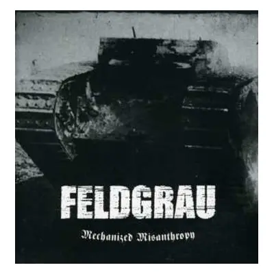 CD Feldgrau: Mechanized Misanthropy