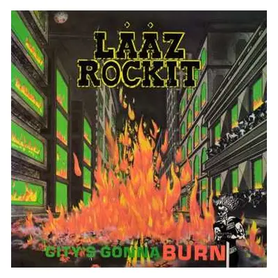 CD Laaz Rockit: City's Gonna Burn