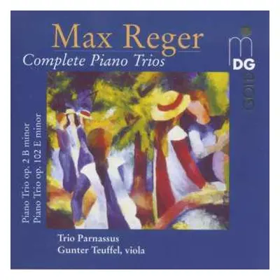 CD Max Reger: Klaviertrios Opp.2 & 102