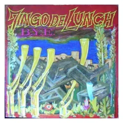 CD Jingo De Lunch: B.Y.E.