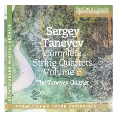 CD Sergey Ivanovich Taneyev: Complete String Quartets Volume 5