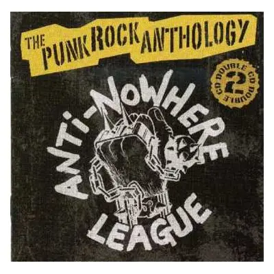 2CD Anti-Nowhere League: The Punk Rock Anthology