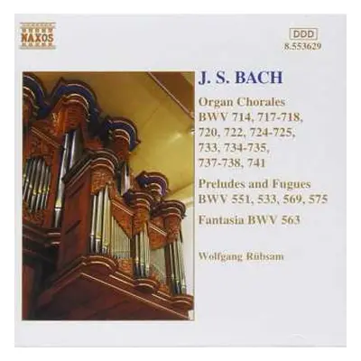 CD Johann Sebastian Bach: Organ Chorales BWV 714, 717-718, 720, 722, 724-725, 733, 734-735, 737-