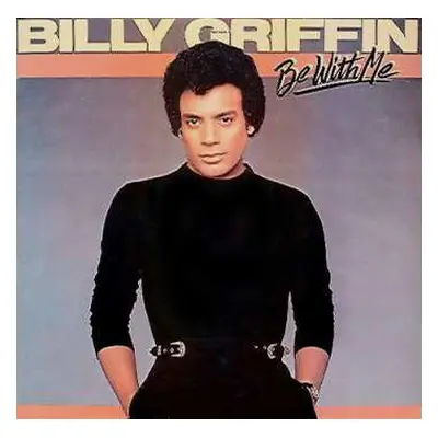 LP Billy Griffin: Be With Me