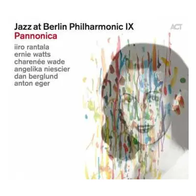 CD Iiro Rantala: Jazz At Berlin Philharmonic IX: Pannonica