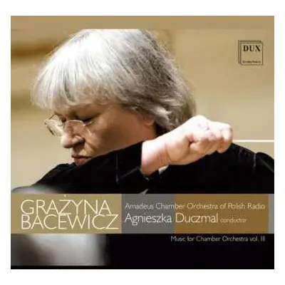 CD Grażyna Bacewicz: Musik Für Kammerorchester Vol.3