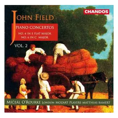 CD John Field: Piano Concertos Vol. 2 (No. 4 In E Flat Major / No. 6 In C Major)