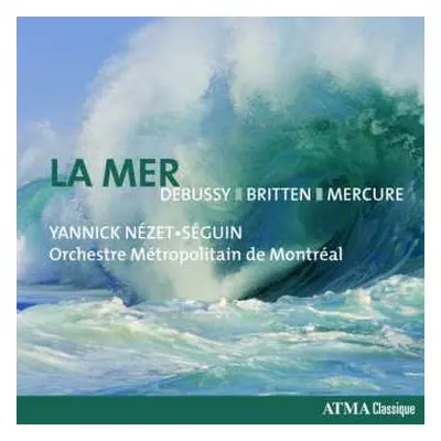 CD Claude Debussy: La Mer - Debussy, Britten, Mercure